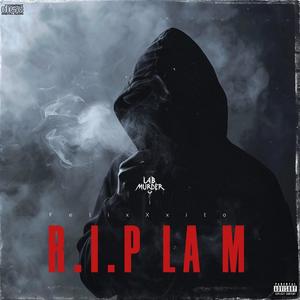 R.I.P La M (feat. FelixXito) [Explicit]