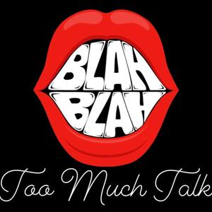 Too Much Talk (feat. Cairo the Mask, J.O.S, Official Davis & Ezra Blair) (Explicit)