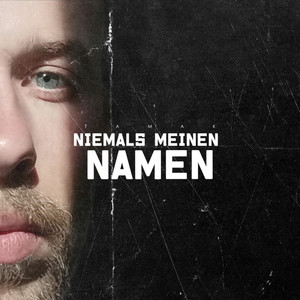 Niemals meinen Namen (Explicit)