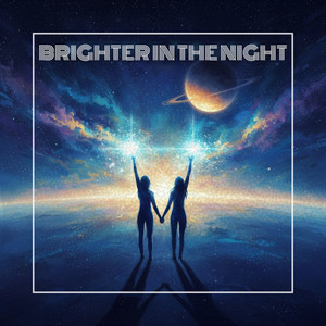 Brighter in the Night