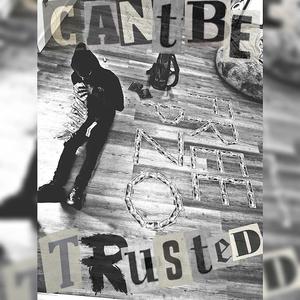 Can't be trusted (Explicit)