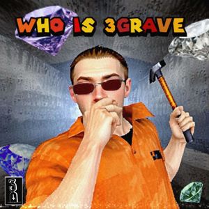 WHO IS 3GRAVE (Explicit)