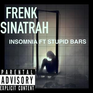 Insomnia (feat. Stupid Bars) [Explicit]