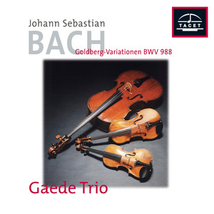 Goldberg Variations, BWV 988 (Arr. D. Sitkovetsky for String Trio) - Goldberg Variations, BWV 988 (Arr. D. Sitkovetsky for String Trio): Var. 1
