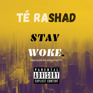 Stay Woke (Explicit)