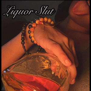 Liquor Slut (Explicit)