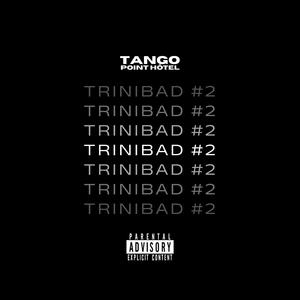 TRINIBAD #2 (Explicit)