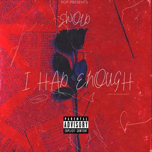 I Had Enough (Explicit)
