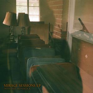 Mirage Sessions EP (January to March 2022)