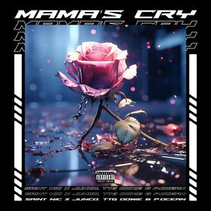 Mama's Cry (feat. Junco, TTG Oowie & P.Ocean) (Explicit)