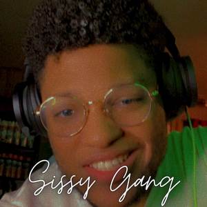 Sissy Gang (Explicit)