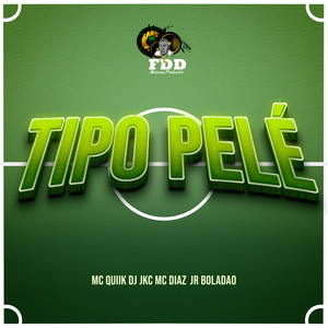 Tipo Pelé (Explicit)