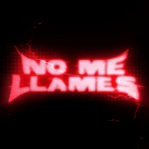 No Me Llames (Explicit)