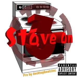 Stove on 3 (Explicit)