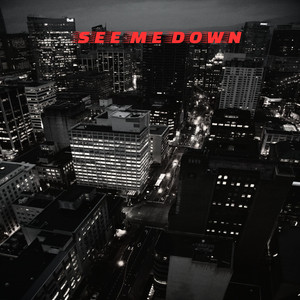 See Me Down (Explicit)