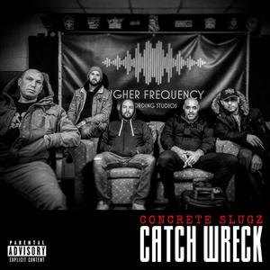 Catch Wreck (Explicit)