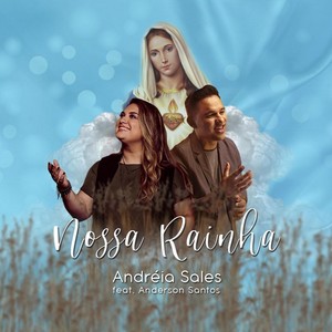 Nossa Rainha(feat. Anderson Santos)