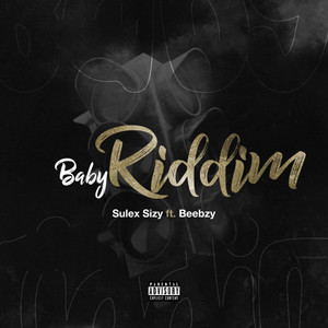 BABY RIDDIM (Explicit)