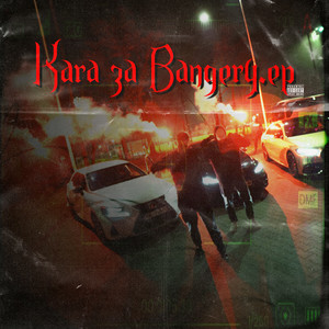 Kara Za Bangery EP (Explicit)