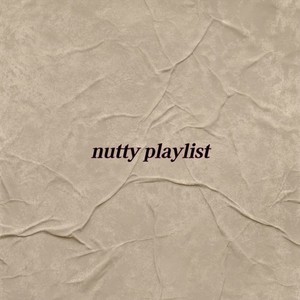 Nutty Playlist