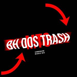 BH DOS TRASH (Explicit)