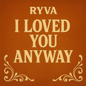 I Loved You Anyway