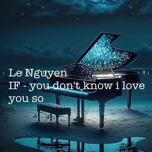 You Don't Know I Love You So - If (Explicit)