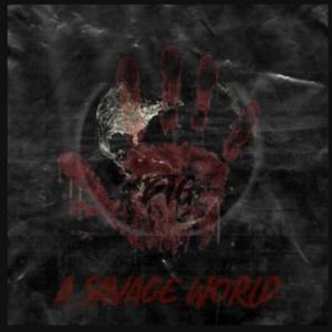 A Savage World (Explicit)