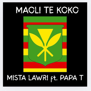 Maoli Te Koko (feat. Papa T)