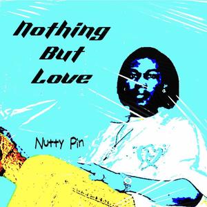 Nothing But Love (Explicit)