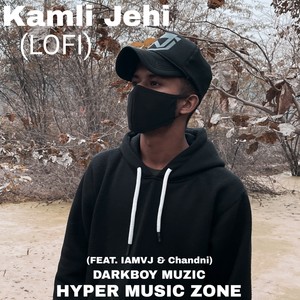 Kamli jehi (LOFI)