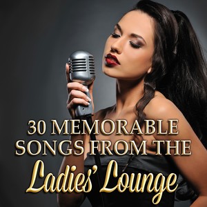 30 Memorable Songs from the Ladies' Lounge