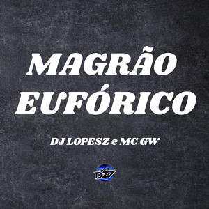 MAGRÃO EUFÓRICO (Explicit)