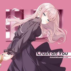 Crush on You (feat. Eye) (Dotnoi VIP Mix)