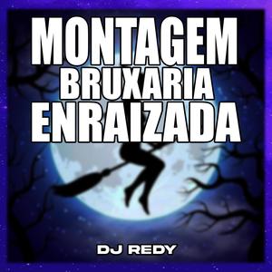 MONTAGEM BRUXARIA ENRAIZADA (Explicit)