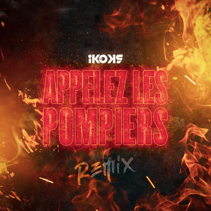 Appelez les pompiers (Remix)