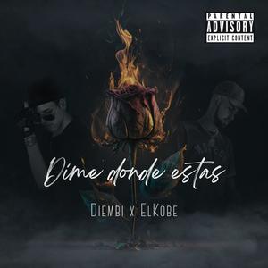 Dime donde estás (feat. ElKobe)