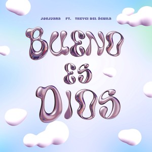 Bueno Es Dios