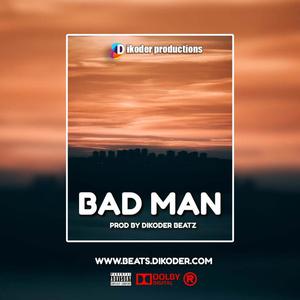 BAD MAN