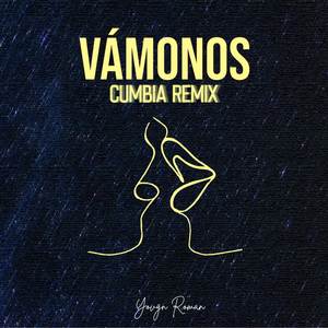 Vámonos (Cumbia Remix) [Explicit]