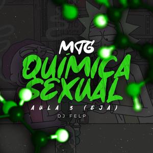 MTG QUÍMICA SEXUAL AULA 3 (EJA) (feat. MC RD OFICIAL) (Explicit)
