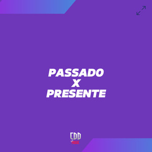 PASSADO X PRESENTE (Explicit)