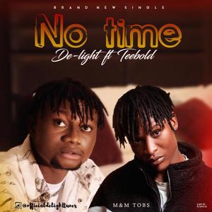 No Time(feat. Teebold)