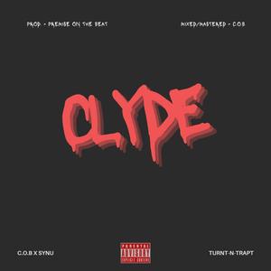 Clyde (feat. Synu) (Explicit)