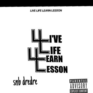 Live Life Learn Lesson (Explicit)