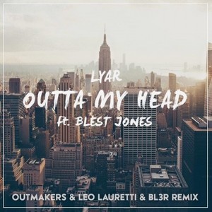 Outta My Head (BL3R & Outmakers & Leo Lauretti Remix)