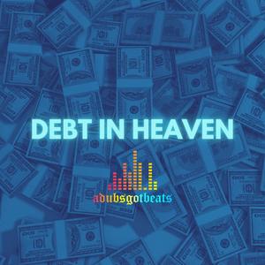 DEBT IN HEAVEN