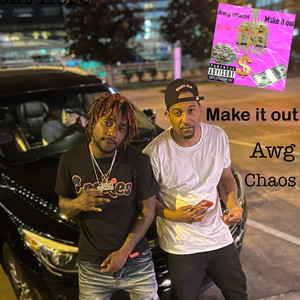 Make It Out (Explicit)