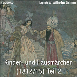 Gebrüder Grimm: Kinder- und Hausmärchen, Teil 2