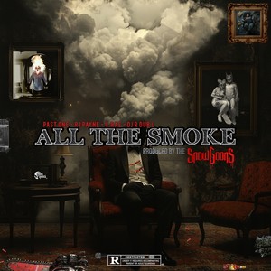 All The Smoke (Explicit)